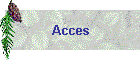 Acces